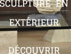 SCULPTURE  EN  EXTÉRIEUR DÉCOUVRIR