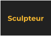 Sculpteur